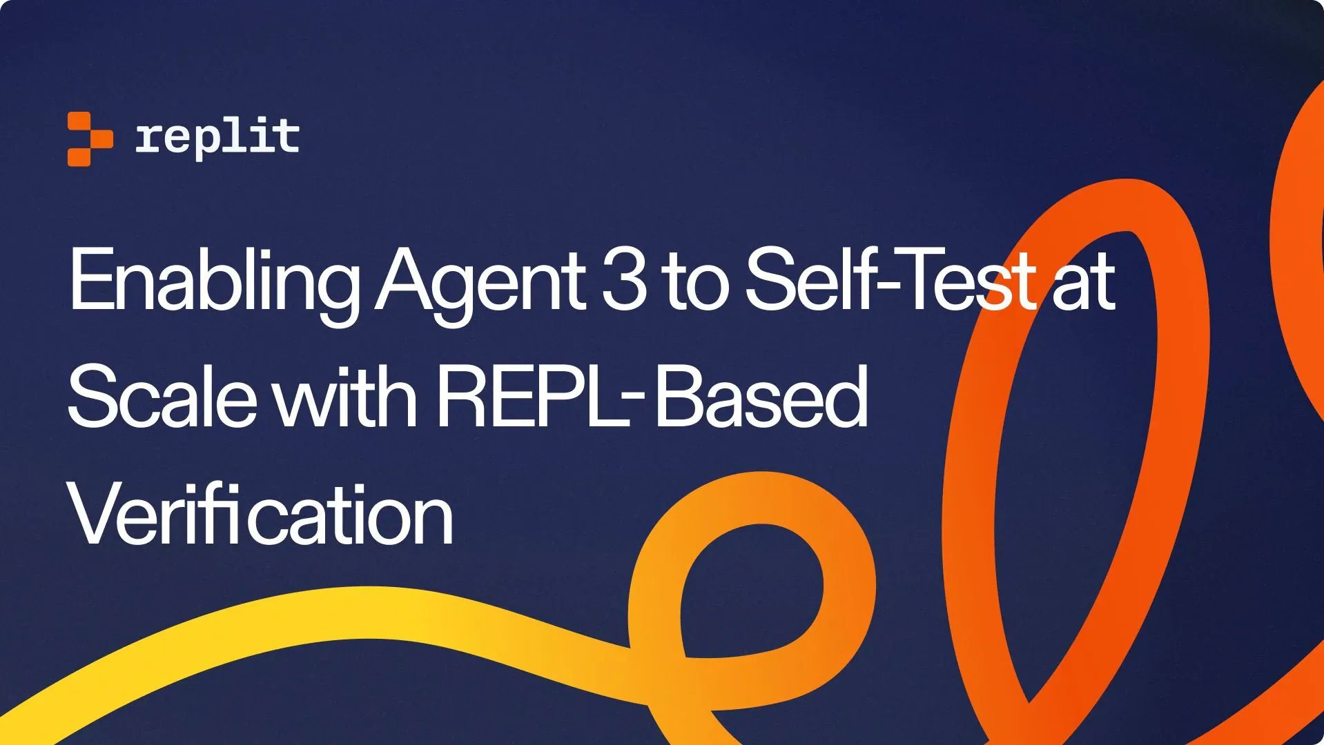 Cover artwork for the article “Enabling Agent 3 to Self-Test at Scale with REPL-Based Verification”.