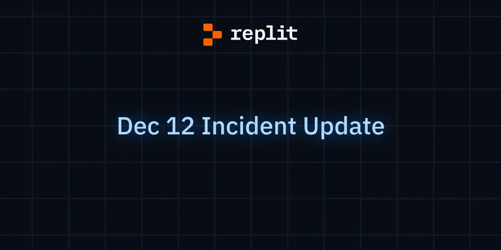 Cover artwork for the article “Dec 12 Incident Update: Secrets and repl.co Static Hosting Unavailable”.
