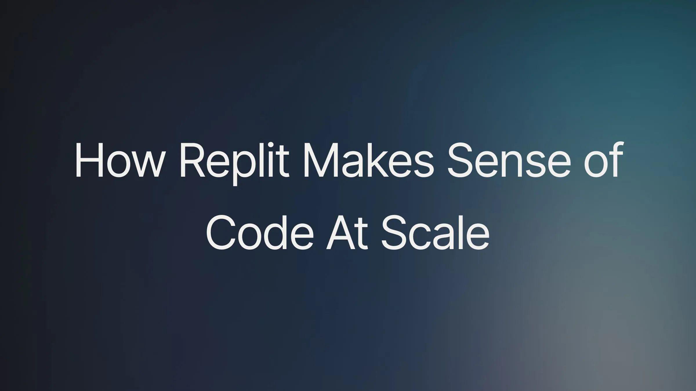 Cover artwork for the article “How Replit makes sense of code at scale”.